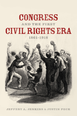 Jeffery A. Jenkins Congress and the First Civil Rights Era, 1861-1918