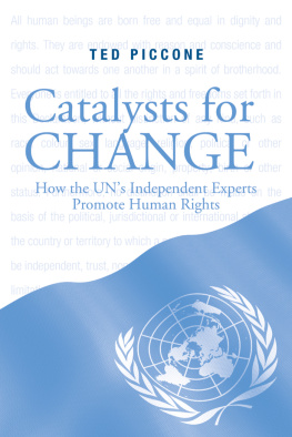 Theodore J. Piccone - Catalysts for Change: How the U.N.s Independent Experts Promote Human Rights