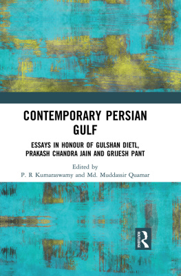 P. R. Kumaraswamy Contemporary Persian Gulf: Essays in Honour of Gulshan Dietl, Prakash Chandra Jain and Grijesh Pant