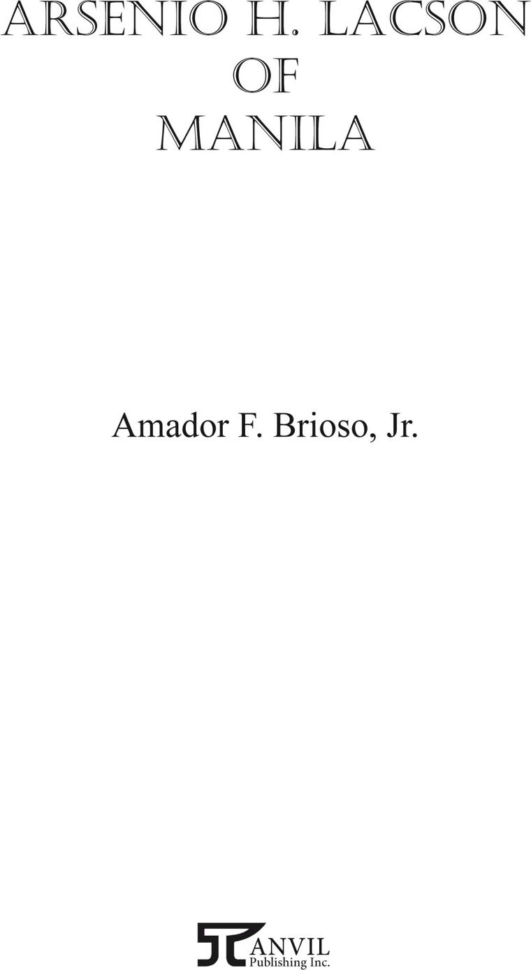 Copyright to this digital edition 2015 by Amador F Brioso Jr and Anvil - photo 1