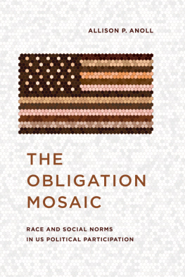 Allison P. Anoll The Obligation Mosaic: Race and Social Norms in US Political Participation