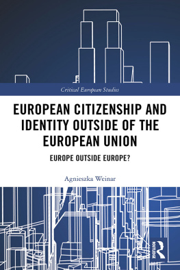 Agnieszka Weinar - European Citizenship and Identity Outside of the European Union: Europe Outside Europe?