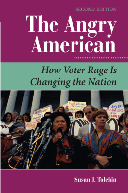 Susan Tolchin - The Angry American: How Voter Rage Is Changing the Nation