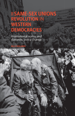 Kelly Kollman The Same-Sex Unions Revolution in Western Democracies: International Norms and Domestic Policy Change