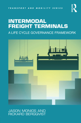 Jason Monios Intermodal Freight Terminals: A Life Cycle Governance Framework