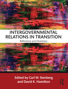 Carl W. Stenberg Intergovernmental Relations in Transition: Reflections and Directions