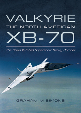 Graham M Simons - Valkyrie The North American XB-70