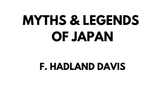 Myths and Legends of Japan by F Hadland Davis First published in 1912 This - photo 1