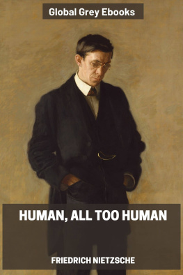 Friedrich Nietzsche Human, All Too Human