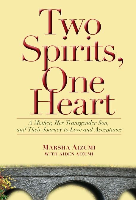 Praise for Two Spirits One Heart Marsha Aizumis Two Spirits One Heart is a - photo 1