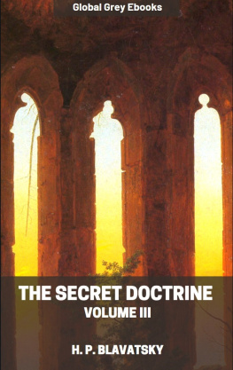 H. P. Blavatsky The Secret Doctrine, Volume III