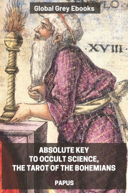 Papus - Absolute Key To Occult Science, The Tarot Of The Bohemians