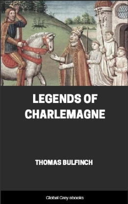 Thomas Bulfinch - Legends of Charlemagne