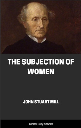 John Stuart Mill The Subjection of Women