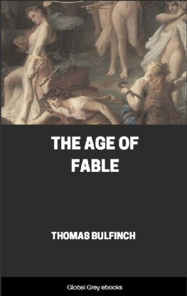 Thomas Bulfinch - The Age of Fable
