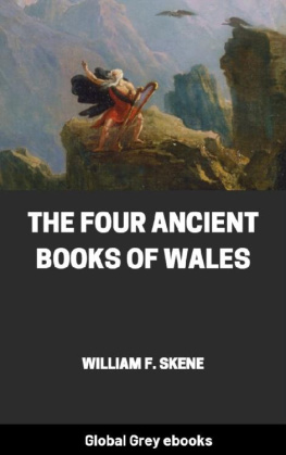 William F. Skene - The Four Ancient Books of Wales