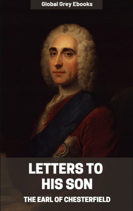 The Earl of Chesterfield Letters to His Son