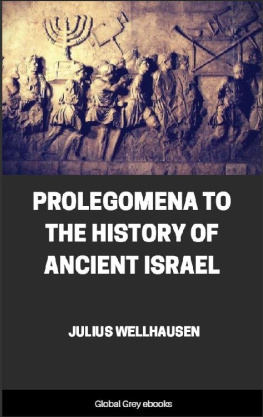 Julius Wellhausen Prolegomena to the History of Ancient Israel