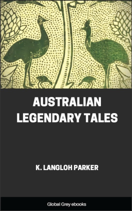 K. Langloh Parker - Australian Legendary Tales