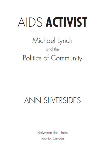 Aids Activist 2003 by Ann Silversides First published in Canada in 2003 by - photo 2