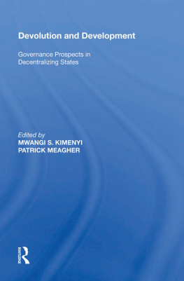 Mwangi S Kimenyi - Devolution and Development: Governance Prospects in Decentralizing States