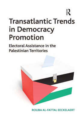 Rouba Al Eeckelaert - Transatlantic Trends in Democracy Promotion: Electoral Assistance in the Palestinian Territories