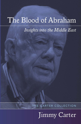 Jimmy Carter Blood of Abraham: Insights Into the Middle East