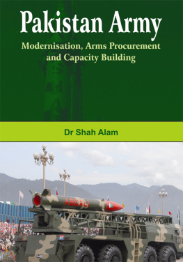 Shah Dr Alam - Pakistan Army - Modernisation, Arms Procurement and Capacity Building