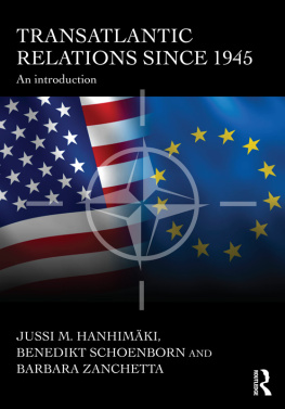 Jussi M. Hanhimäki - Transatlantic Relations Since 1945: An Introduction