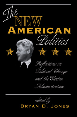 Bryan D Jones The New American Politics: Reflections on Political Change and the Clinton Administration