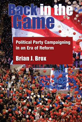 Brian J. Brox - Back in the Game: Political Party Campaigning in an Era of Reform