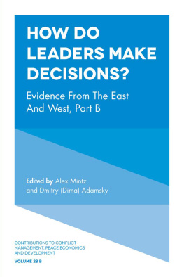 Alex Mintz How Do Leaders Make Decisions?