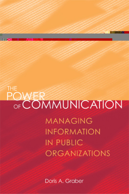 Doris A. Graber - The Power of Communication: Managing Information in Public Organizations