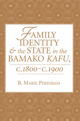 B Marie Perinbam - Family Identity and the State in the Bamako Kafu