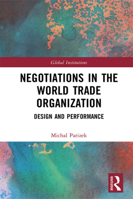 Michal Parizek - Negotiations in the World Trade Organization: Design and Performance