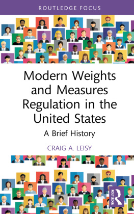 Craig A Leisy - Modern Weights and Measures Regulation in the United States: A Brief History