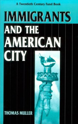 Thomas Muller Immigrants and the American City