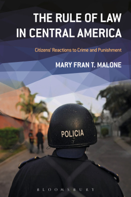 Mary Fran T. Malone The Rule of Law in Central America: Citizens Reactions to Crime and Punishment