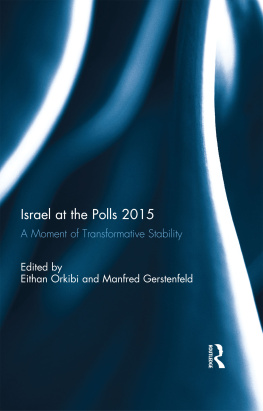 Eithan Orkibi Israel at the Polls 2015: A Moment of Transformative Stability