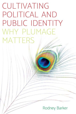 Rodney S. Barker - Cultivating Political and Public Identity: Why Plumage Matters