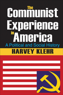 Harvey Klehr - The Communist Experience in America: A Political and Social History