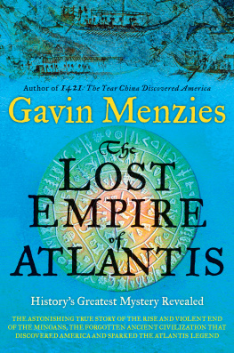 Gavin Menzies The Lost Empire of Atlantis: The Secrets of Historys Most Enduring Mystery Revealed