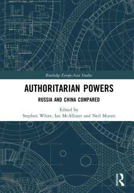 Stephen White - Authoritarian Powers: Russia and China Compared