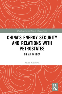 Anna Kuteleva Chinas Energy Security and Relations With Petrostates: Oil as an Idea