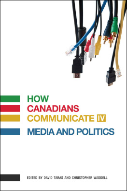 David Taras - How Canadians Communicate IV: Media and Politics