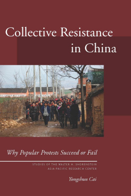 Yongshun Cai Collective Resistance in China: Why Popular Protests Succeed or Fail