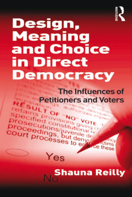 Shauna Reilly - Design, Meaning and Choice in Direct Democracy: The Influences of Petitioners and Voters