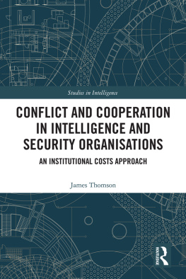 James Thomson - Conflict and Cooperation in Intelligence and Security Organisations: An Institutional Costs Approach