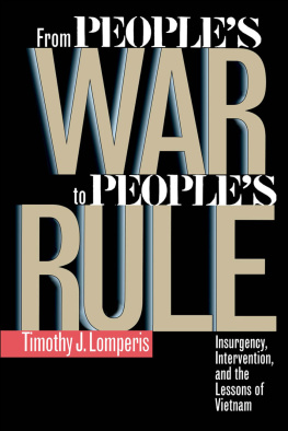 Timothy J. Lomperis From Peoples War to Peoples Rule: Insurgency, Intervention, and the Lessons of Vietnam