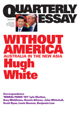 Hugh White Without America: Australia in the New Asia